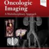 Oncologic Imaging: A Multidisciplinary Approach