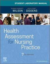 Student Laboratory Manual for Health Assessment for Nursing Practice 7th Ed