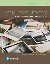 Social Gerontology: A Multidisciplinary Perspective, 10th Edition