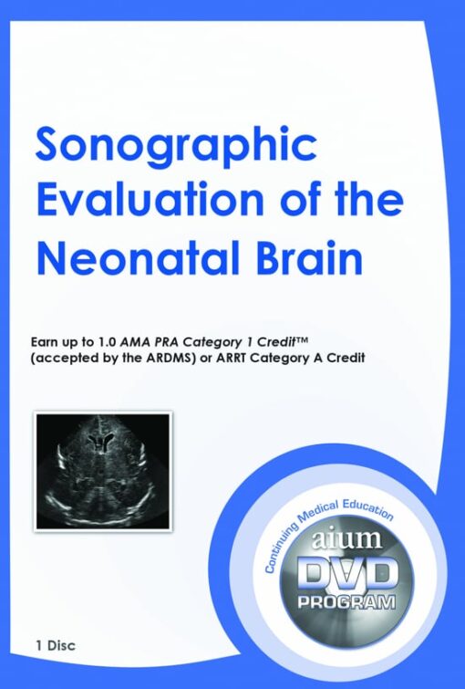 AIUM Sonographic Evaluation of the Neonatal Brain (CME VIDEOS)