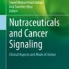 NUTRACEUTICALS AND CANCER SIGNALING: Clinical Aspects and Mode of Action