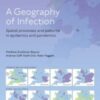 A Geography of Infection: Spatial Processes and Patterns in Epidemics and Pandemics