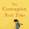 The Contagion Next Time