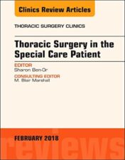 Thoracic Surgery in the Special Care Patient, An Issue of Thoracic Surgery Clinics (Volume 28-1) (The Clinics: Surgery, Volume 28-1) 2022 Original PDF