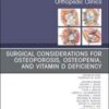 Surgical Considerations for Osteoporosis, Osteopenia, and Vitamin D Deficiency, An Issue of Orthopedic Clinics (Volume 50-2) (The Clinics: Orthopedics, Volume 50-2) (Original PDF