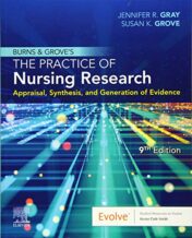 Burns and Grove's The Practice of Nursing Research Appraisal, Synthesis, and Generation of Evidence