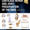 Cartilage Repair and Joint Preservation of the Knee, 2nd Edition