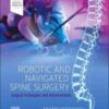 Robotic and Navigated Spine Surgery: Surgical Techniques and Advancements (Original PDF from Publisher)