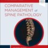 Comparative Management of Spine Pathology (Neurosurgery: Case Management Comparison Series) 2022 Original PDF