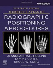 Workbook for Merrill’s Atlas of Radiographic Positioning and Procedures,15th Edition 2022 Original PDF