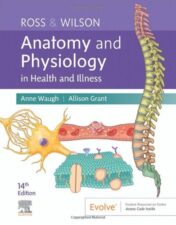 Ross & Wilson Anatomy and Physiology in Health and Illness, 14th Edition 2022 Original PDF