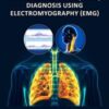 Chronic Obstructive Pulmonary Disease (COPD) Diagnosis using Electromyography (EMG)