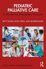 Pediatric Palliative Care: A Model for Exemplary Practice (Series in Death, Dying, and Bereavement) 1st Ed