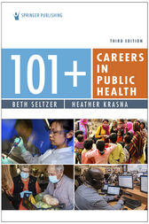 101+ Careers in Public Health, Third Edition – Public Health Career Planning Guide, Career Guide for the Public Health Field 3rd Ed