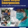 Public Health Emergencies: Case Studies, Competencies, and Essential Services of Public Health