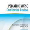 Pediatric Nurse Certification Review 1st Edition – Pediatric Nursing Review (PED- BC™)