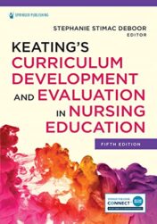 Keating’s Curriculum Development and Evaluation in Nursing Education, 5th Edition