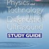 The Physics and Technology of Diagnostic Ultrasound: Study Guide (Second Edition)