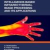 Artificial Intelligence-based Infrared Thermal Image Processing and its Applications