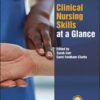 Clinical Nursing Skills at a Glance (At a Glance (Nursing and Healthcare))