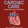 Cardiac Care: A Practical Guide for Nurses, 2nd edition 2022 Original PDF