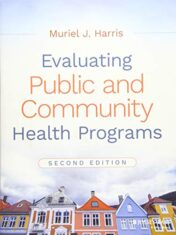 Evaluating Public and Community Health Programs, 2nd Edition