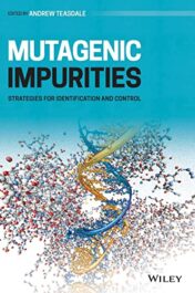 Mutagenic Impurities: Strategies for Identification and Control