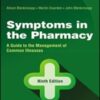 Symptoms in the Pharmacy: A Guide to the Management of Common Illnesses, 9th Edition (Original PDF