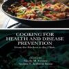 Cooking for Health and Disease Prevention: From the Kitchen to the Clinic 2022 Epub+ converted pdf