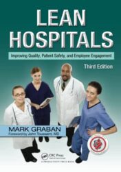 Lean Hospitals: Improving Quality, Patient Safety, and Employee Engagement, Third Edition 3rd Ed