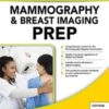 Mammography and Breast Imaging PREP: Program Review and Exam Prep, Third Edition