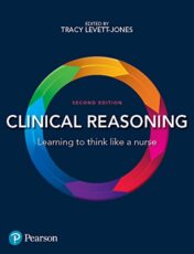 Clinical Reasoning: Learning to think like a nurse, 2nd Edition