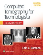 Computed Tomography for Technologists: Exam Review 2nd Ed