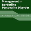 Applications of Good Psychiatric Management for Borderline Personality Disorder: A Practical Guide