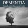 Dementia Handbook & Resource Guide