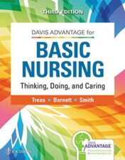 Davis Advantage for Basic Nursing: Thinking, Doing, and Caring: Thinking, Doing, and Caring, Third Edition 2021 Epub+converted pdf