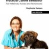 Practical Canine Behaviour For Veterinary Nurses and Technicians