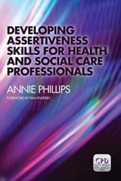 eveloping Assertiveness Skills for Health and Social Care Professionals