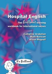 Hospital English: The Brilliant Learning Workbook for International Nurses