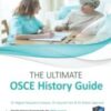 The Ultimate OSCE History Guide: 100 Cases, Simple History Frameworks for OSCE Success 2018 AZW 3 + EPUB + Converted PDF