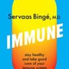 Immune: Stay Healthy and Take Good Care of Your Immune System