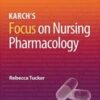 Karch’s Focus on Nursing Pharmacology, 9th Edition 2022 Epub+ converted pdf