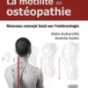 La motilité en ostéopathie. Nouveau concept basé sur l'embryologie: Base Sur L'Embryologie