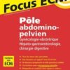 Pôle abdomino-pelvien : Gynécologie-Obstétrique/Hépato-gastroentérologie-Chirurgie digestive: Apprendre et raisonner pour les ECNi