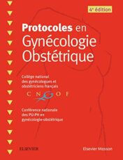 Protocoles en Gynécologie Obstétrique, 4e