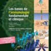 Les bases de l'immunologie fondamentale et clinique