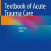 Textbook of Acute Trauma Care