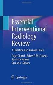 Essential Interventional Radiology Review: A Question and Answer Guide (