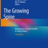 The Growing Spine: Management of Spinal Disorders in Young Children, 3rd Edition