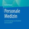 Personale Medizin Zur Anthropologie von Krankheit und Gesundheit